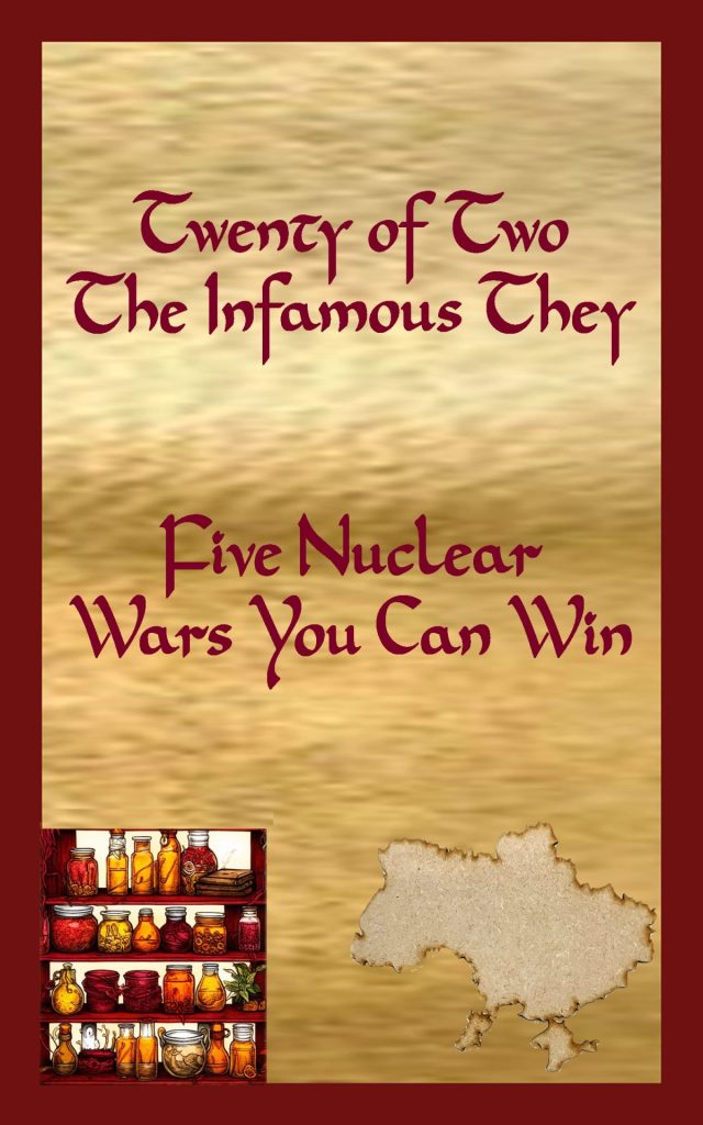 Twenty of Two The Infamous They - Five Nuclear Wars You Can Win cover